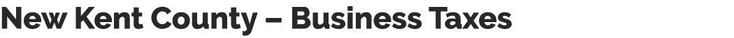 New Kent County   Business Taxes